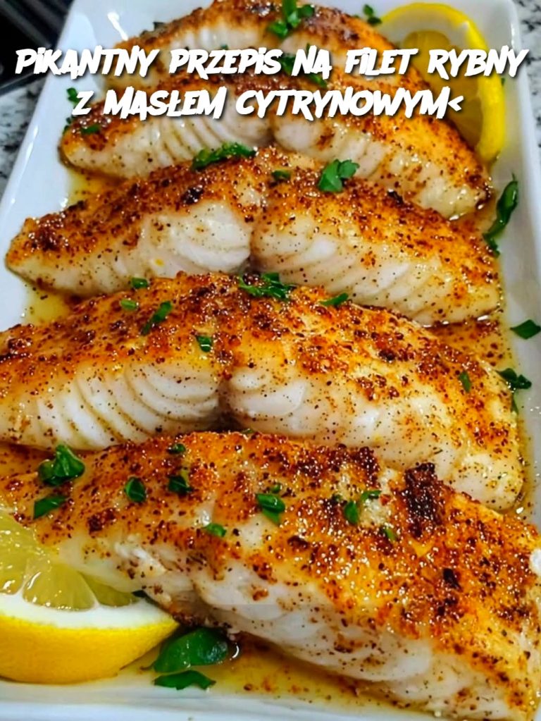 Pikantny przepis na filet rybny z masłem cytrynowym<