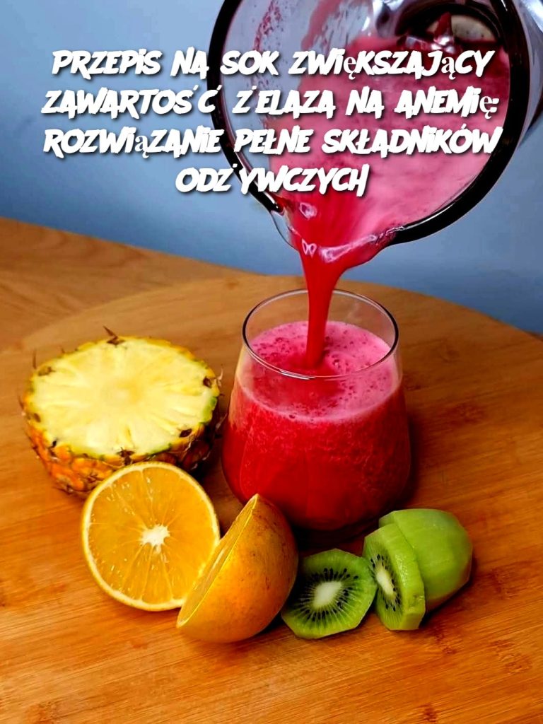 Przepis na sok zwiększający zawartość żelaza na anemię: rozwiązanie pełne składników odżywczych