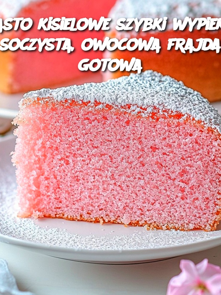 Ciasto kisielowe szybki wypiek – soczysta, owocowa frajda gotowa