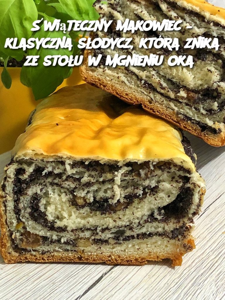Świąteczny makowiec – klasyczna słodycz, która znika ze stołu w mgnieniu oka