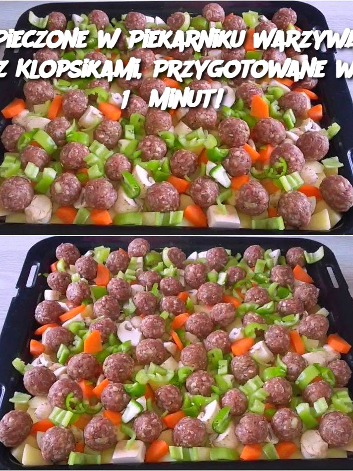 Pieczone w Piekarniku Warzywa z Klopsikami, Przygotowane w 15 Minut!