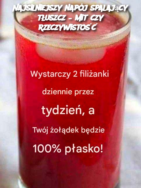 Najsilniejszy napój spalający tłuszcz – mit czy rzeczywistość?