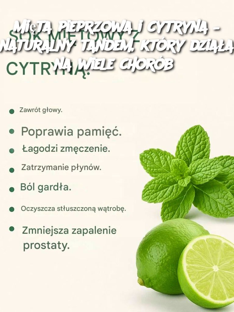 Mięta pieprzowa i cytryna – naturalny tandem, który działa na wiele chorób