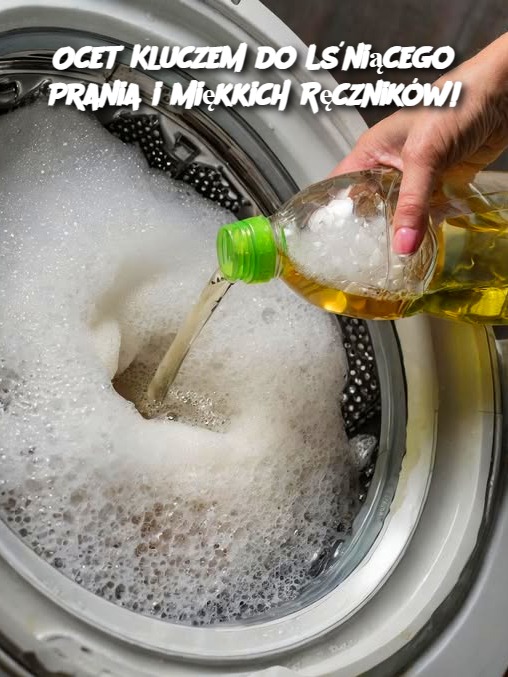 Ocet Kluczem do Lśniącego Prania i Miękkich Ręczników!