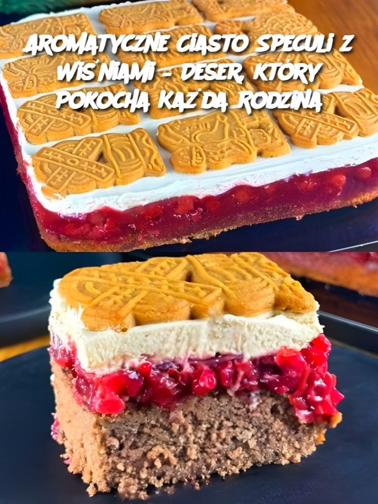 Aromatyczne Ciasto Speculi z Wiśniami – Deser, który Pokocha Każda Rodzina
