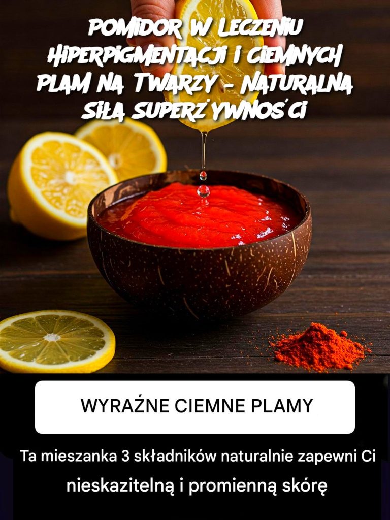Pomidor w Leczeniu Hiperpigmentacji i Ciemnych Plam na Twarzy – Naturalna Siła Superżywności