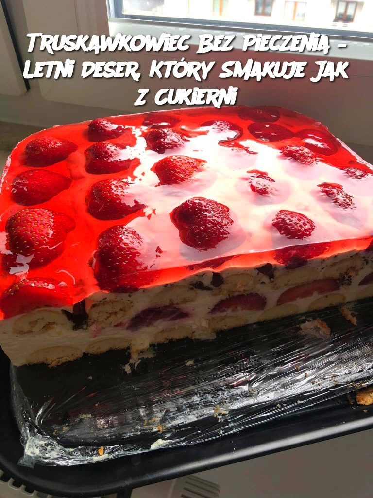 Truskawkowiec Bez Pieczenia – Letni Deser, Który Smakuje Jak Z Cukierni