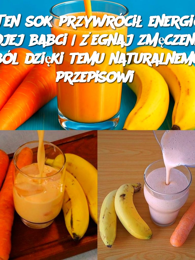Ten sok przywrócił energię mojej babci | Żegnaj zmęczenie i ból dzięki temu naturalnemu przepisowi