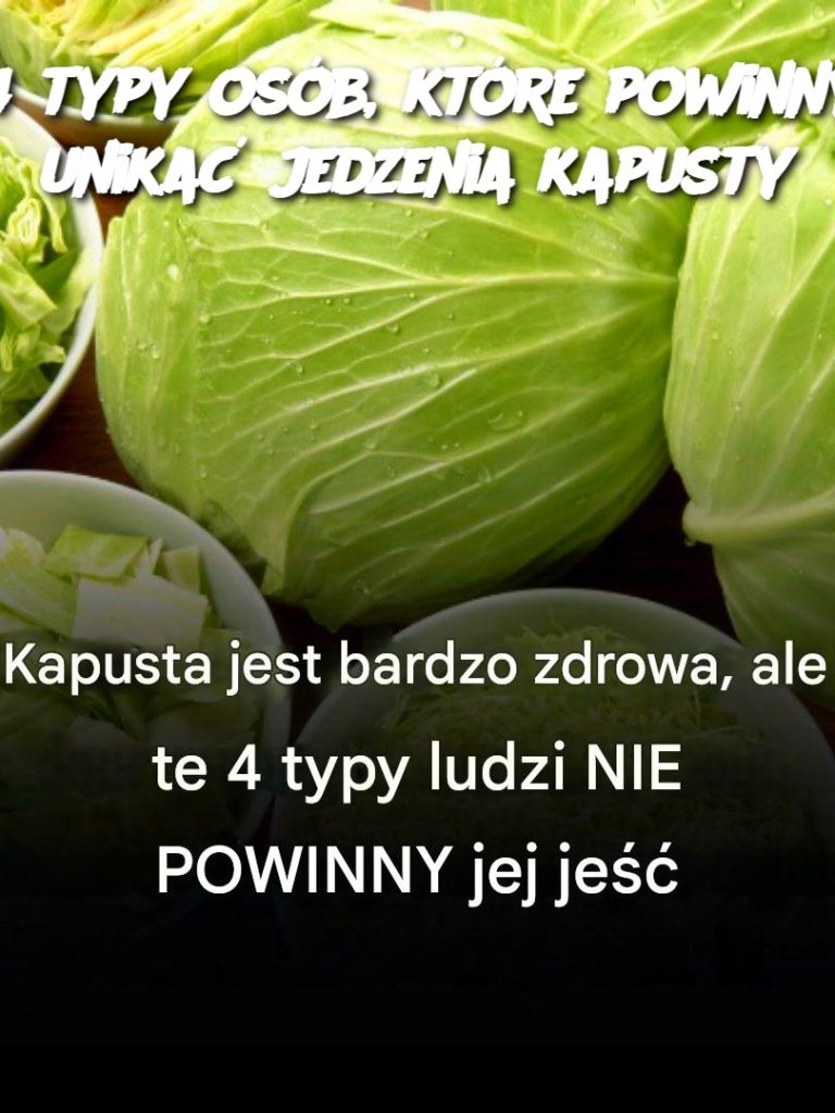 4 typy osób, które powinny unikać jedzenia kapusty
