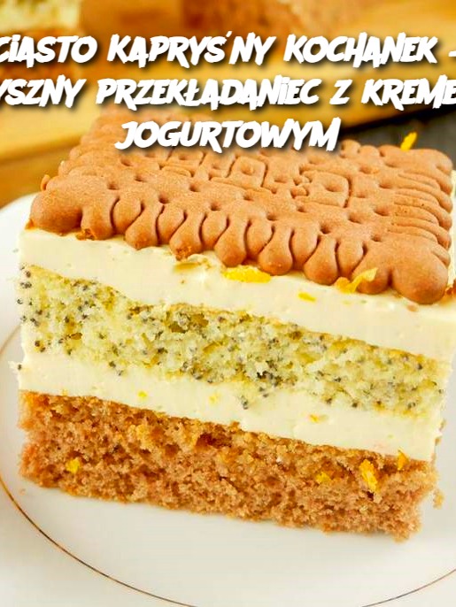 Ciasto Kapryśny Kochanek – pyszny przekładaniec z kremem jogurtowym