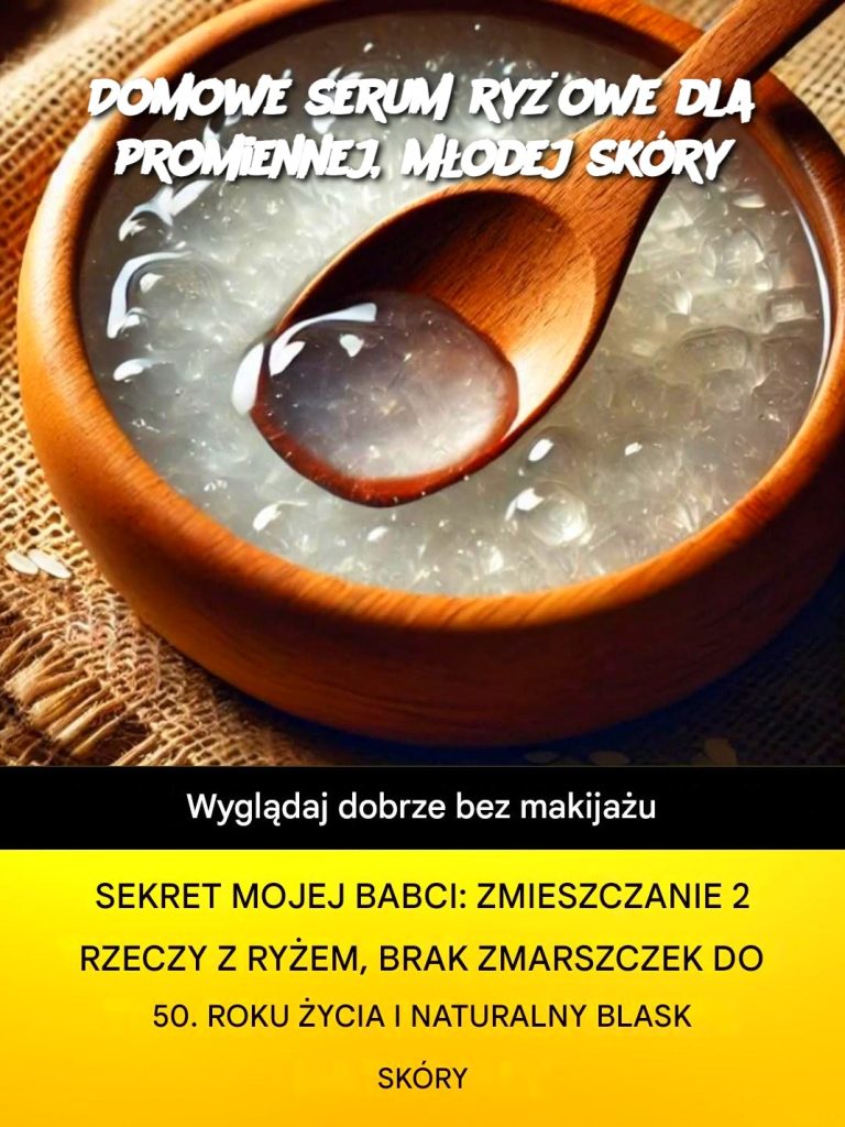 Domowe serum ryżowe dla promiennej, młodej skóry