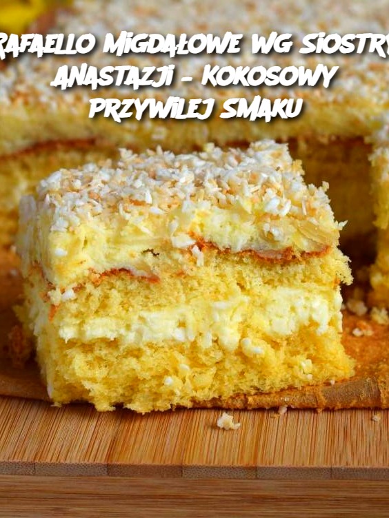 Rafaello Migdałowe wg Siostry Anastazji – Kokosowy Przywilej Smaku