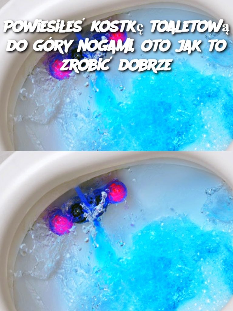 Powiesiłeś kostkę toaletową do góry nogami, oto jak to zrobić dobrze